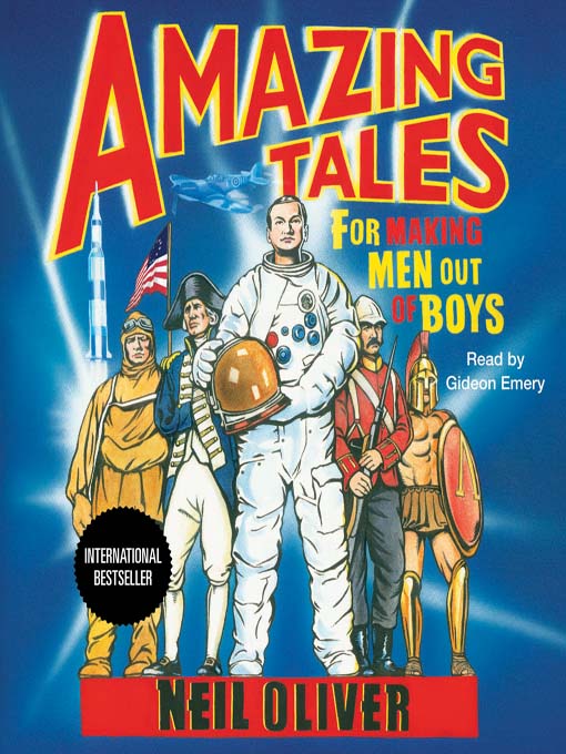 Title details for Amazing Tales for Making Men Out of Boys by Neil Oliver - Available
